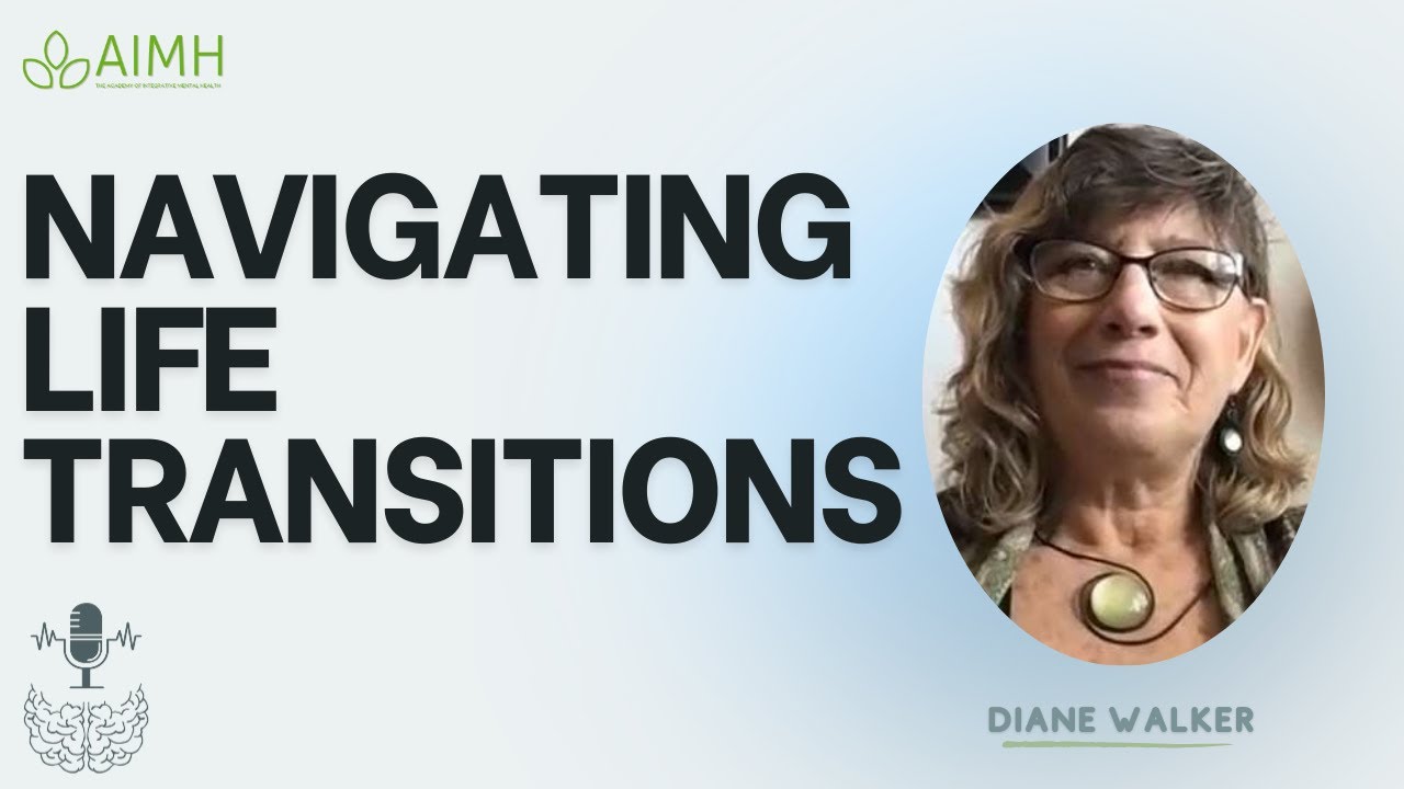 Navigating Life Transitions with Diane Walker