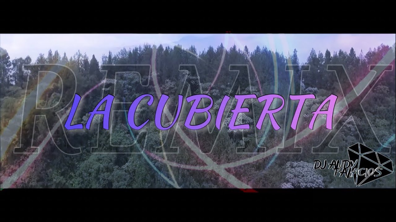 La Cubierta - Columna ( REMIX ) Dj Andy Palacios