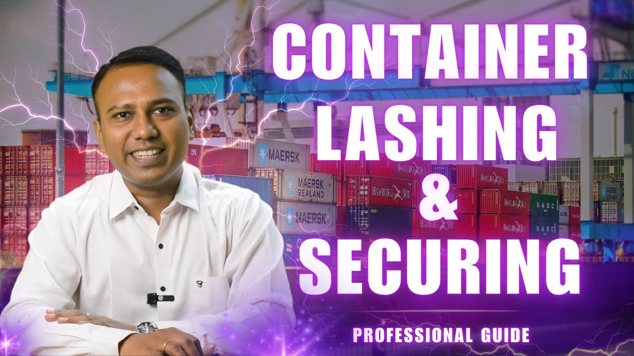 Container Lashing & Securing | Professional Guide 