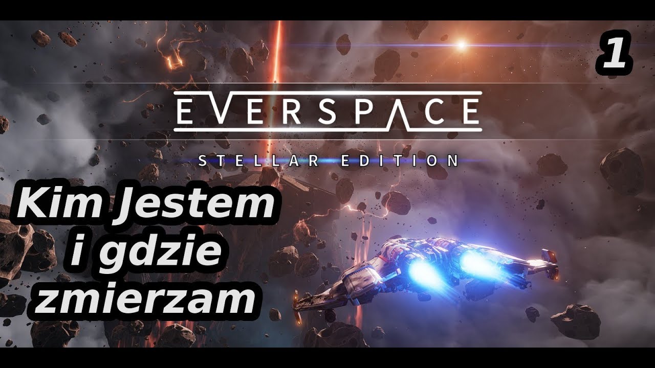 Kim jestem i gdzie zmierzam | 1 życie | Everspace #1 | Gameplay Po Polsku