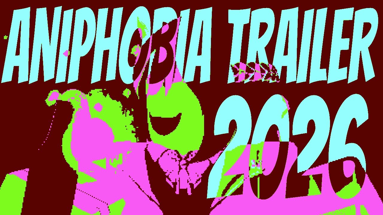 AniPhobia Official Trailer (Late 2025-2026)