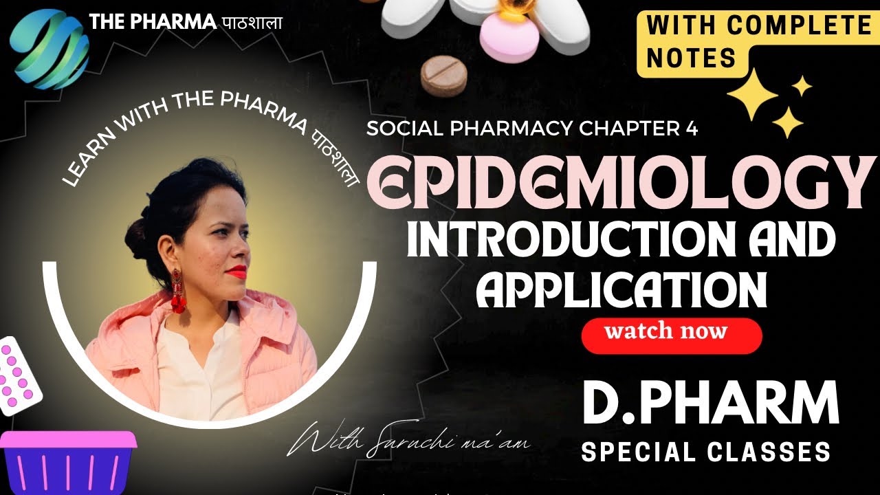 Epidemiology || Introduction and Applications || Social Pharmacy Chapter 4 || With Notes for D Pharm