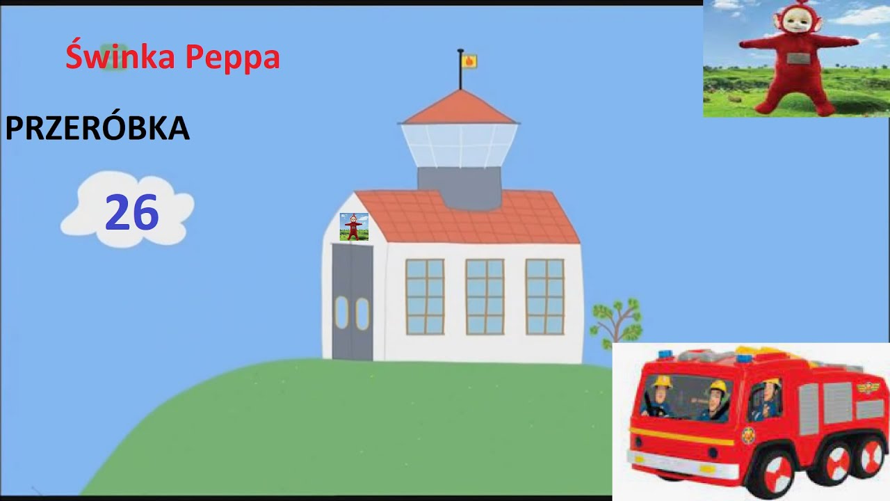 Świnka Peppa przeróbka 26. Straż PO-Szybki Matik