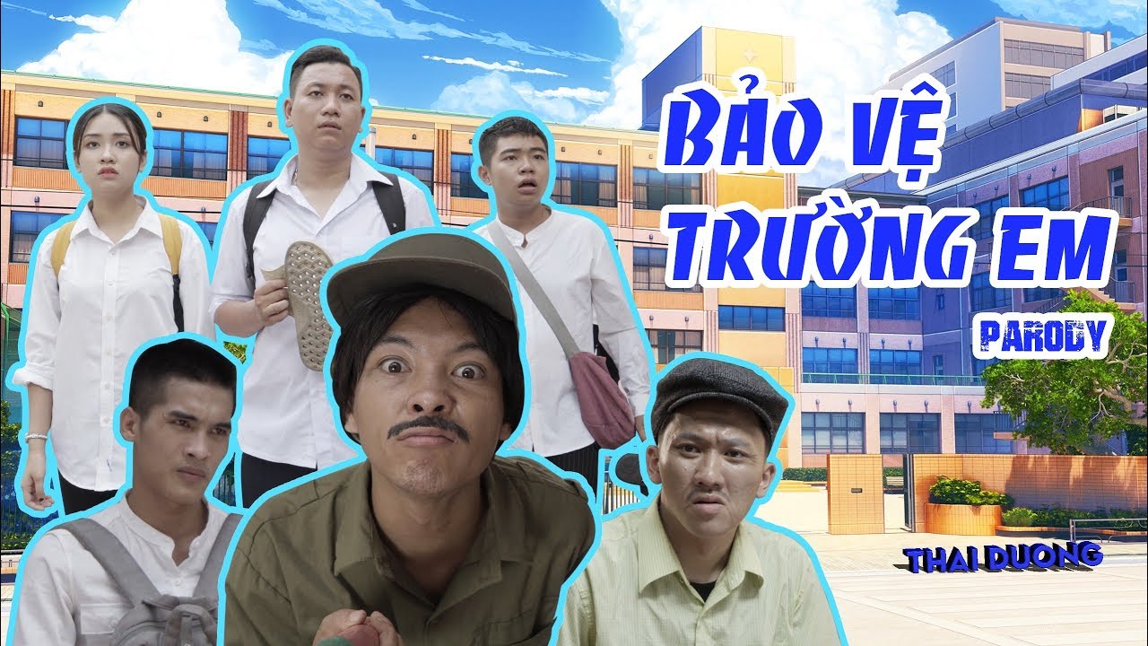 (Nhạc chế) BẢO VỆ TRƯỜNG EM - Th&aacute;i Dương - Parody OFFICIAL MV