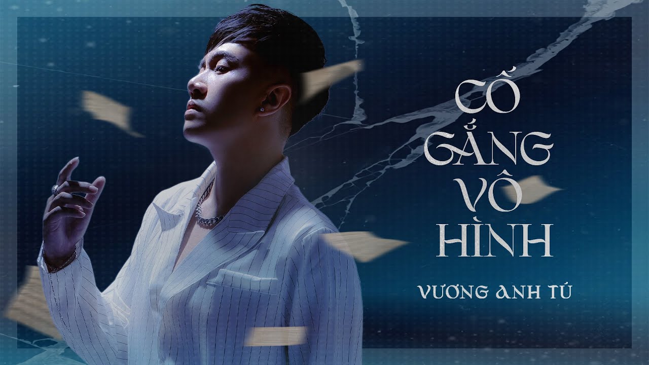 Cố Gắng V&ocirc; H&igrave;nh - Vương Anh T&uacute; | Lyric Video #CGVH