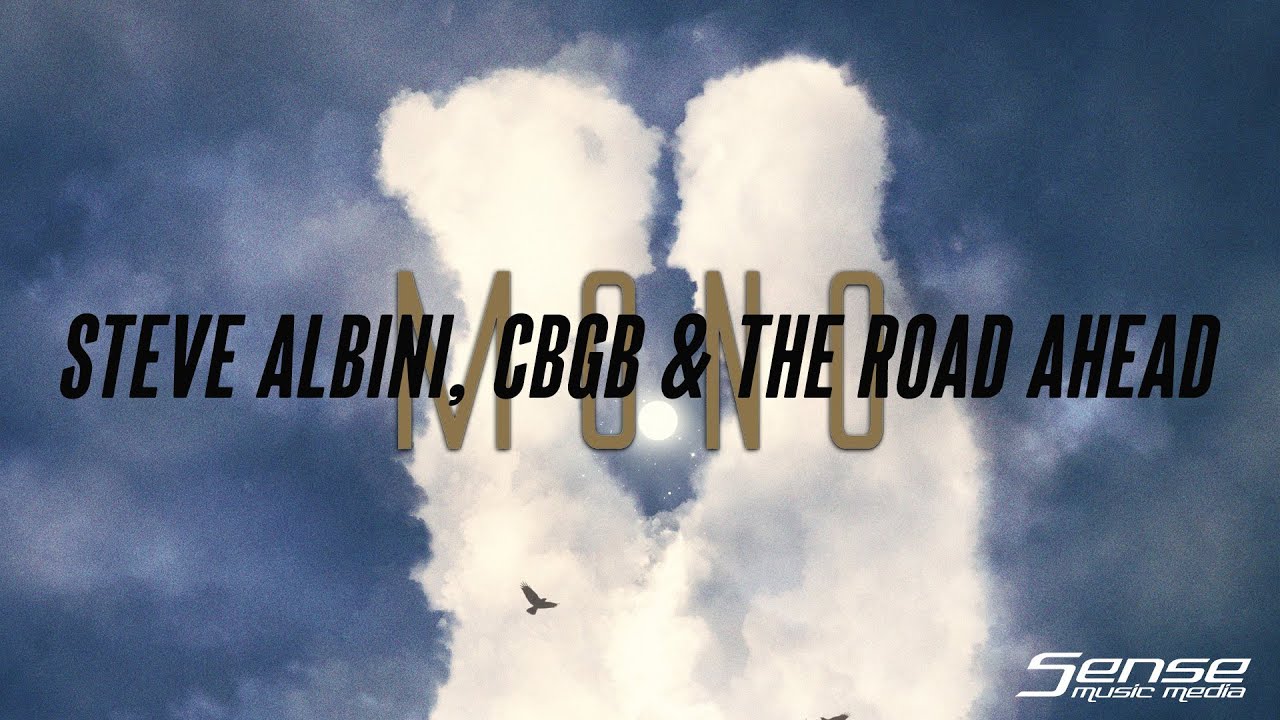 MONO - Steve Albini, CBGB & The Road Ahead (INTERVIEW)