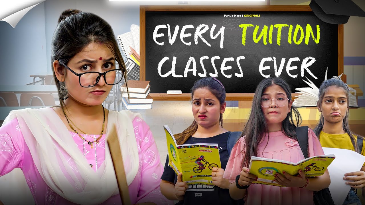 Every Tuition Classes Ever | Punu's Here