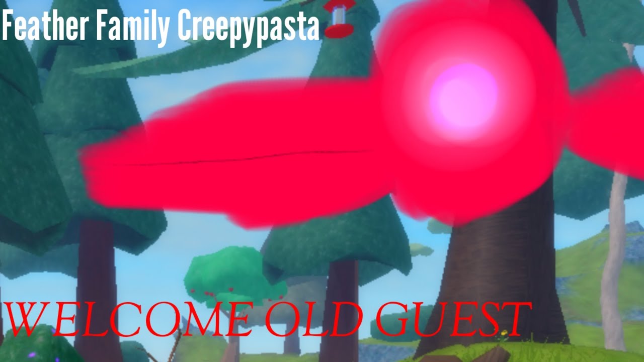 Welcome Old Guest | A Feather Family Creepypasta | STORY |
