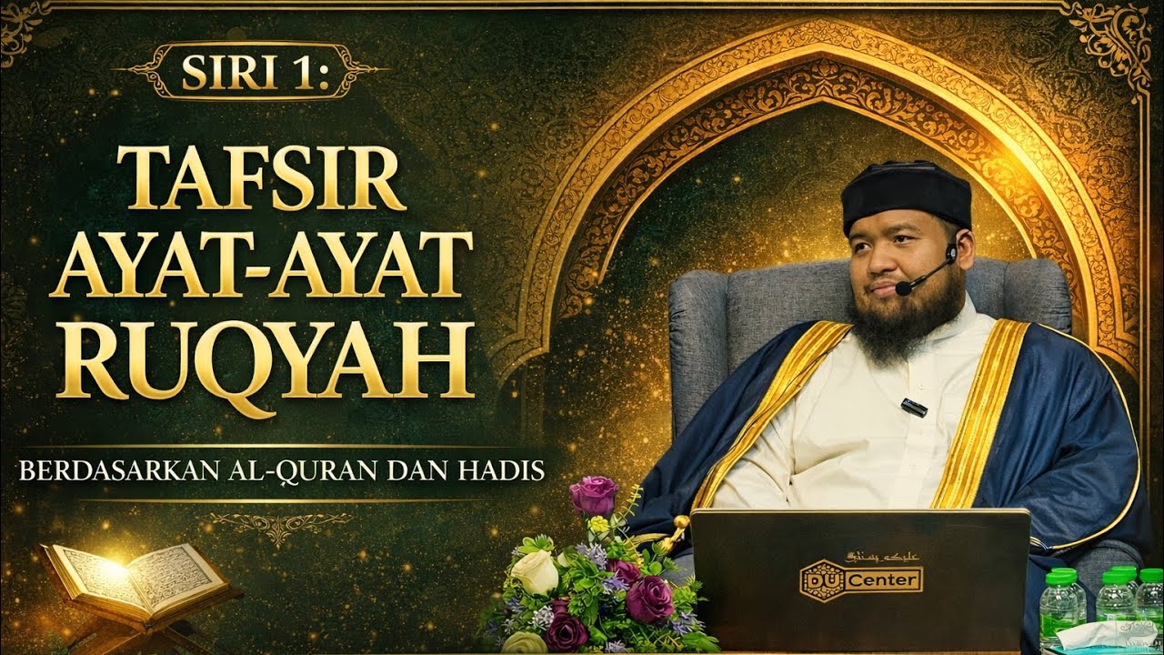 9.3.2026: SIRI 1: DAURAH TAFSIR AYAT RUQYAH (MUAWWIZATAIN) || UST KHAIRUL IKHWAN