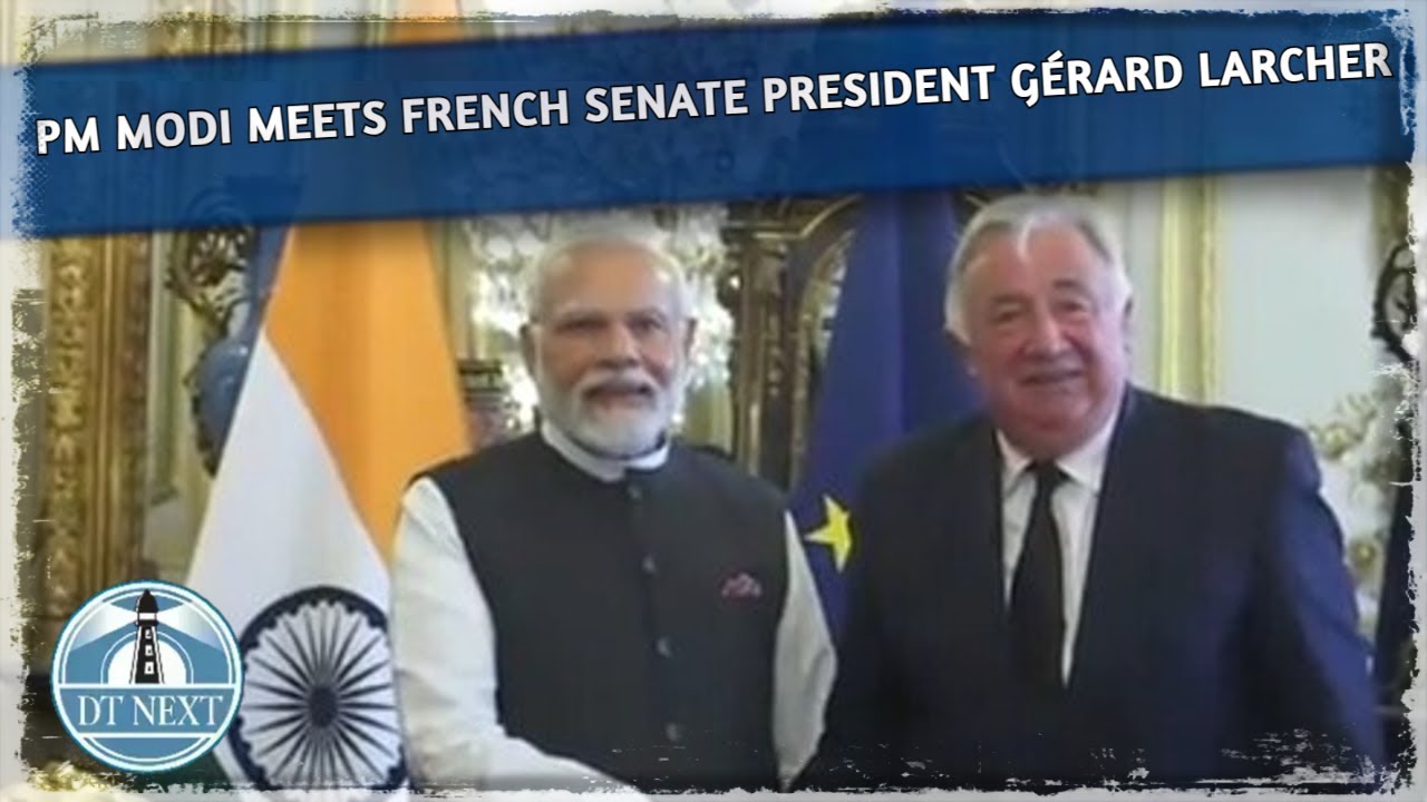 PM Modi meets French Senate President G&eacute;rard Larcher | DT Next