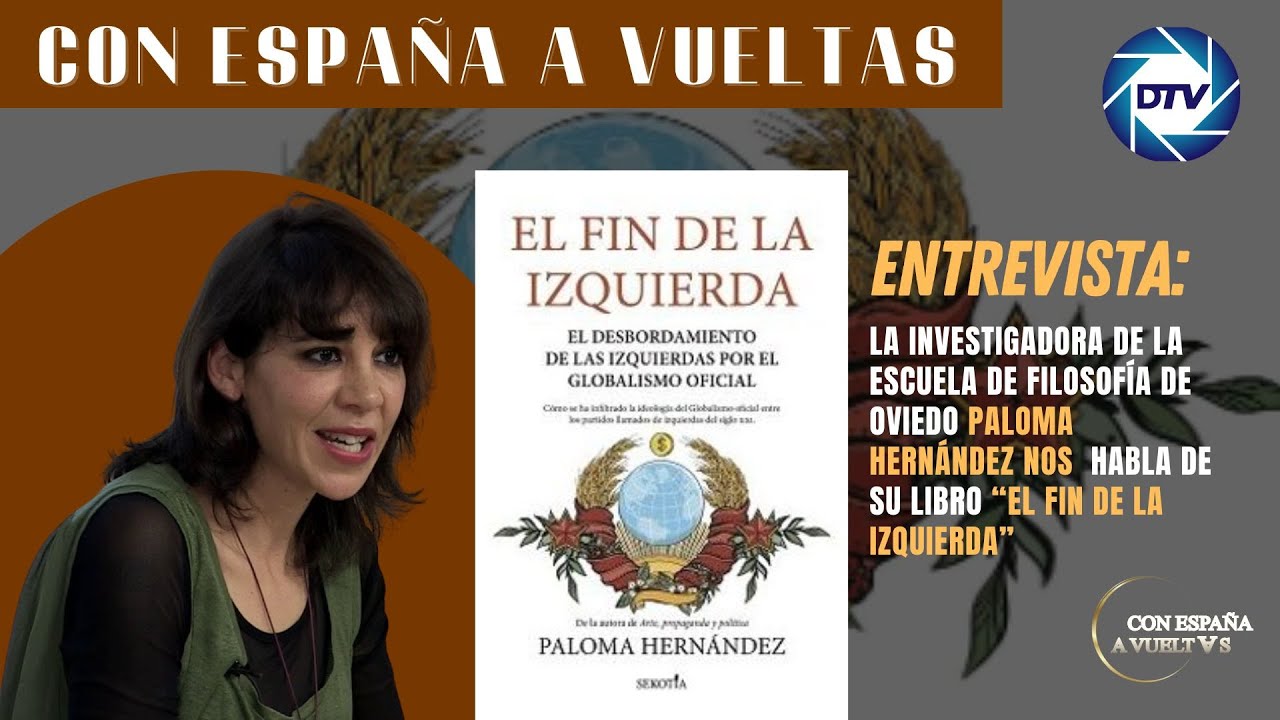 Entrevista con Paloma Hernández para hablarnos de su libro “El fin de la izquierda”