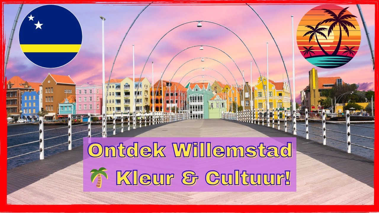 Stedengids Willemstad – Kleur, Cultuur en Historie aan de Sint Annabaai