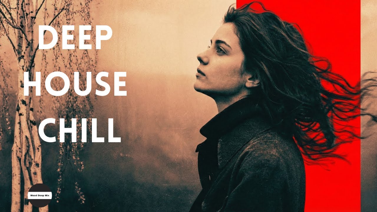 【2026】Deep House Chill-  Best of Deep House, Deep House Relax, Chillout Deep House | Just Feeling #6