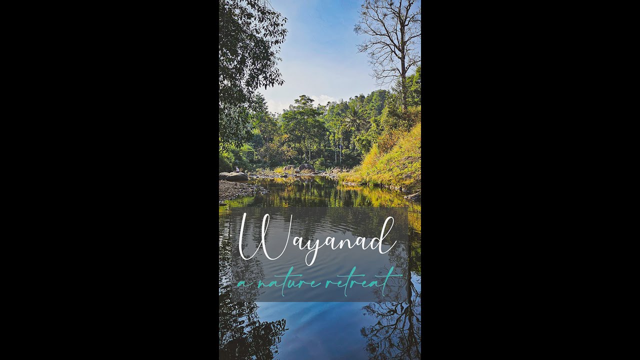 Wayanad - A Nature Retreat