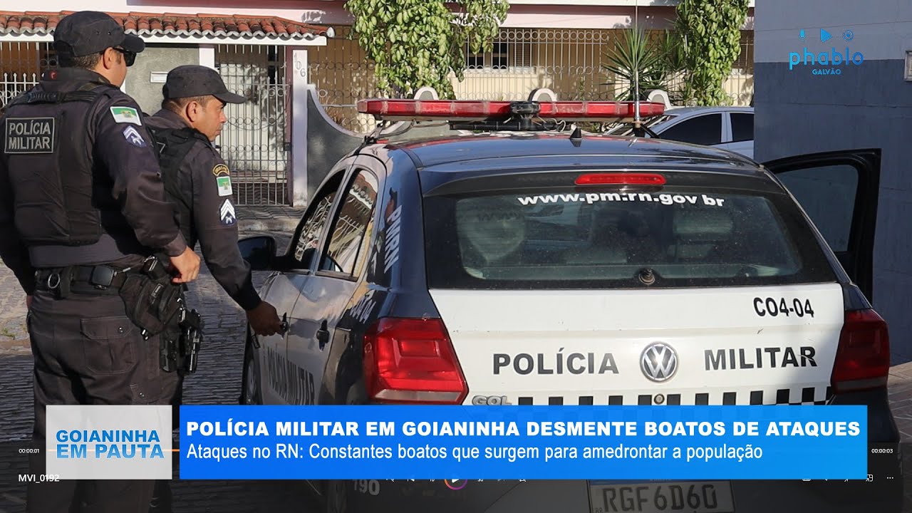 GOIANINHA: POLÍCIA MILITAR  DESMENTE BOATOS DE ATAQUES NA CIDADE