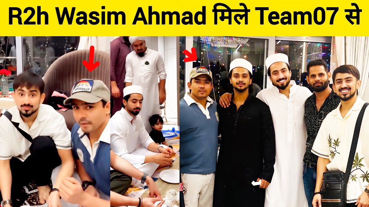 R2h Wasim Ahmad मिले Team07 से | Mr Faisu | Wasim Ahmad vlog | Faisu new show | R2h new video 