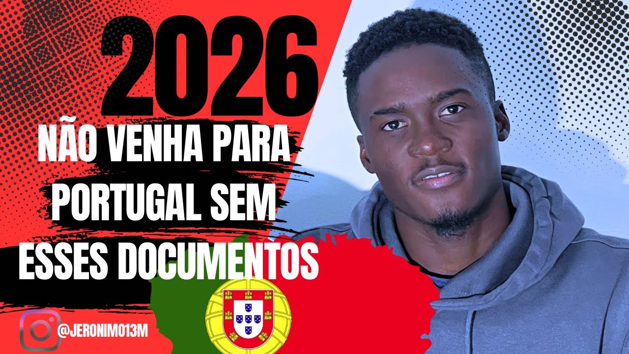 2026 não venha para Portugal sem esses documentos.