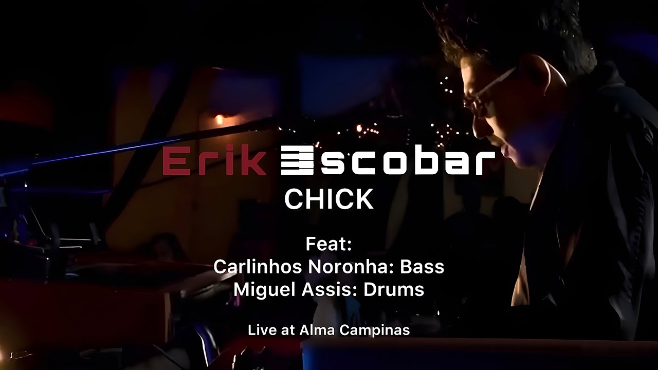 Erik Escobar - CHICK live Alma Campinas Ft: Miguel Assis e Carlinhos Noronha