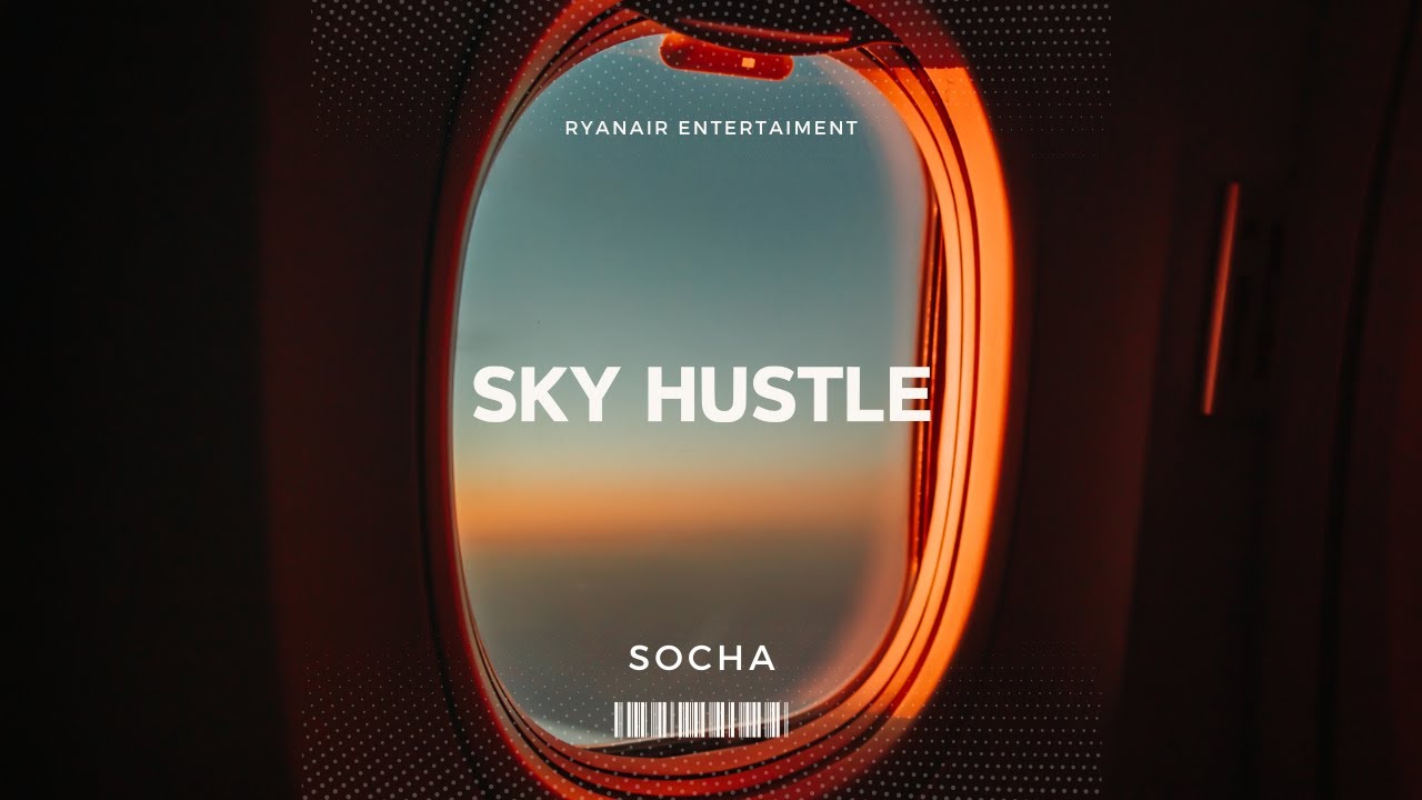 Socha - Sky Hustle (RYANAIR) prod. STORM