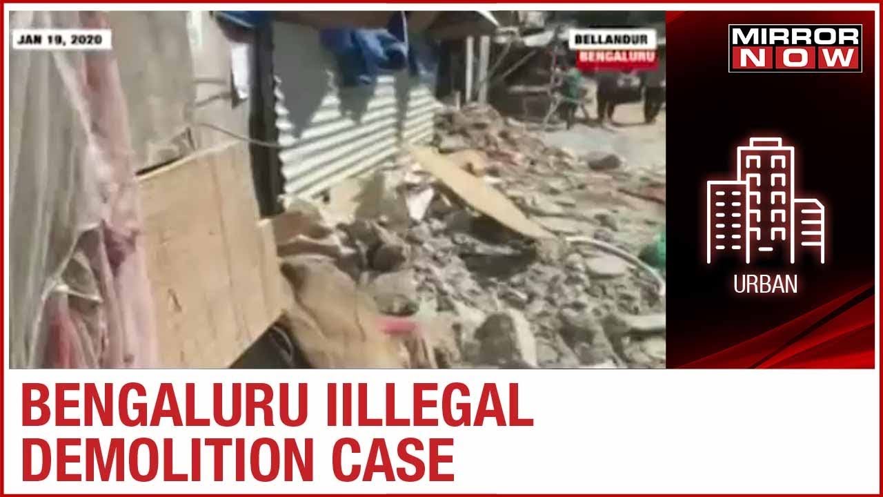 Bengaluru iIllegal demolition case: HC orders govt to rehabilitate or compensate evicted residents