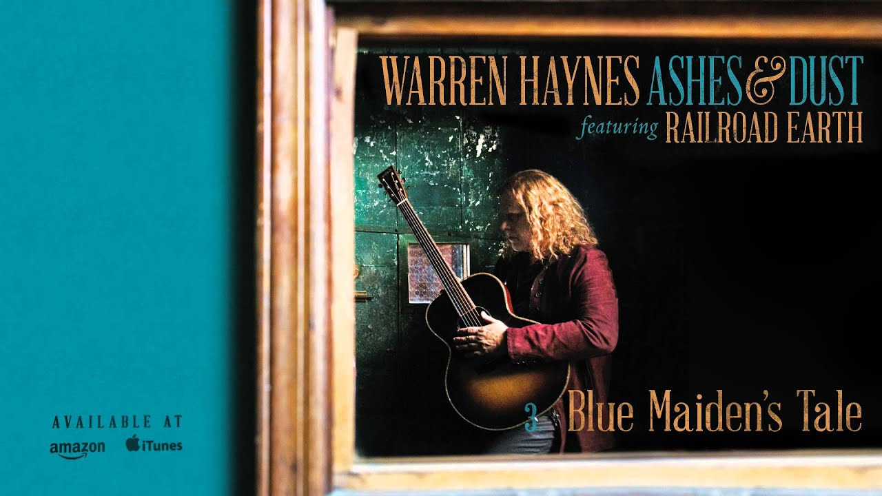 Warren Haynes - Blue Maiden's Tale (Ashes & Dust)