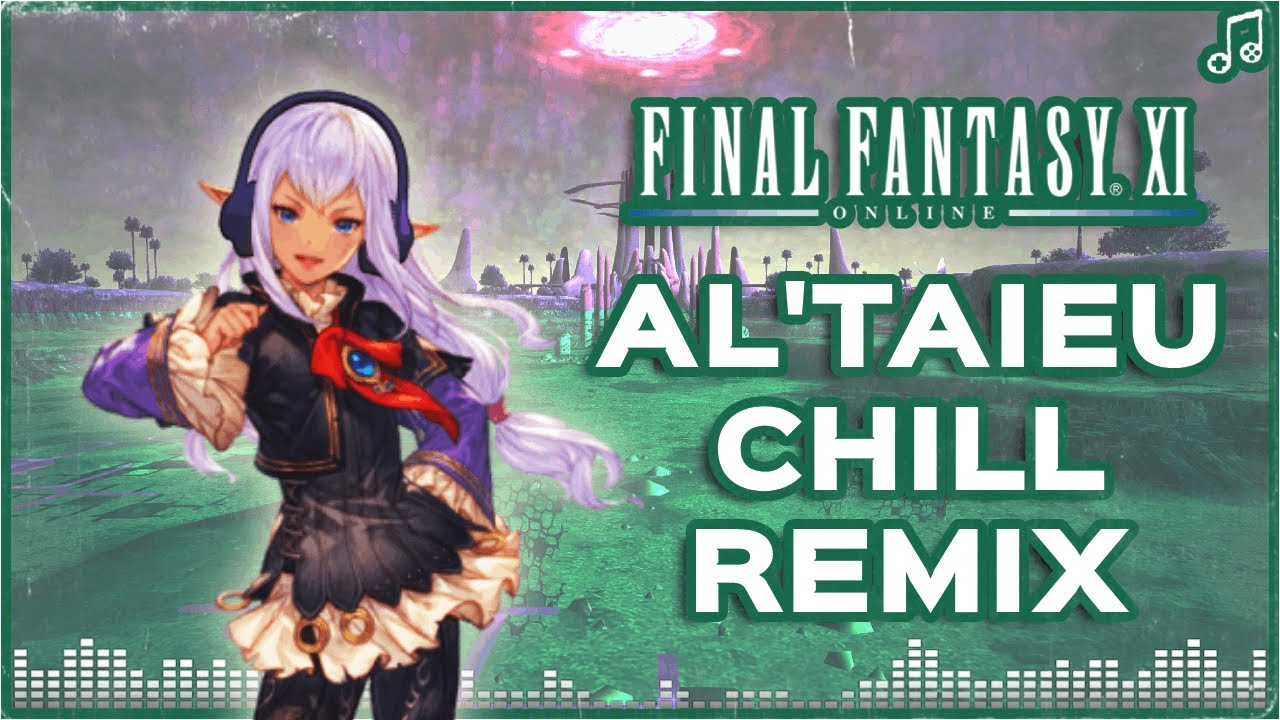 Al'Taieu (Sea Theme) ▸ CHILL REMIX ▸ Final Fantasy XI