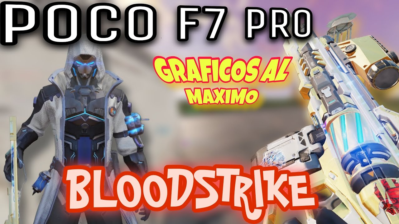 BLOODSTRIKE -POCO F7 PRO😱🔥 GRAFICOS AL MÁXIMO 🔥