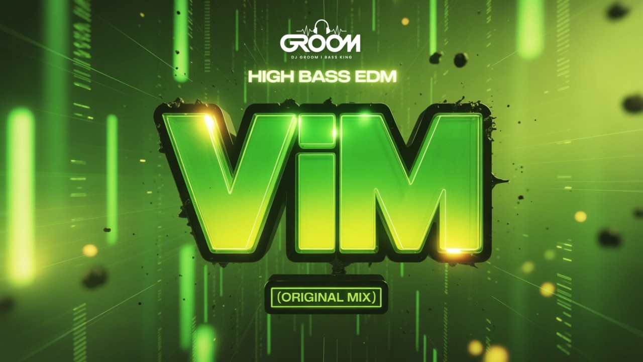 Vim (Original Mix)  High Bass EDM Remix 2026  Best Electronic Dance Music  DJ GROOM