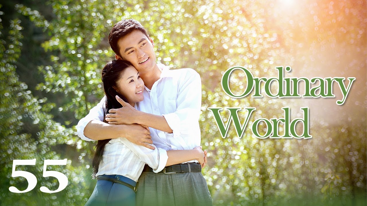 [Eng Dub] Ordinary World 55 (Yuan Hong, Tong Liya, Li Xiaomeng) 💗High score Chinese life drama