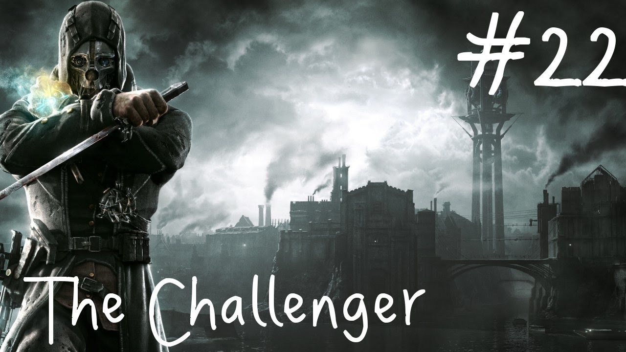 Dishonored: Stealthless - Episode 22