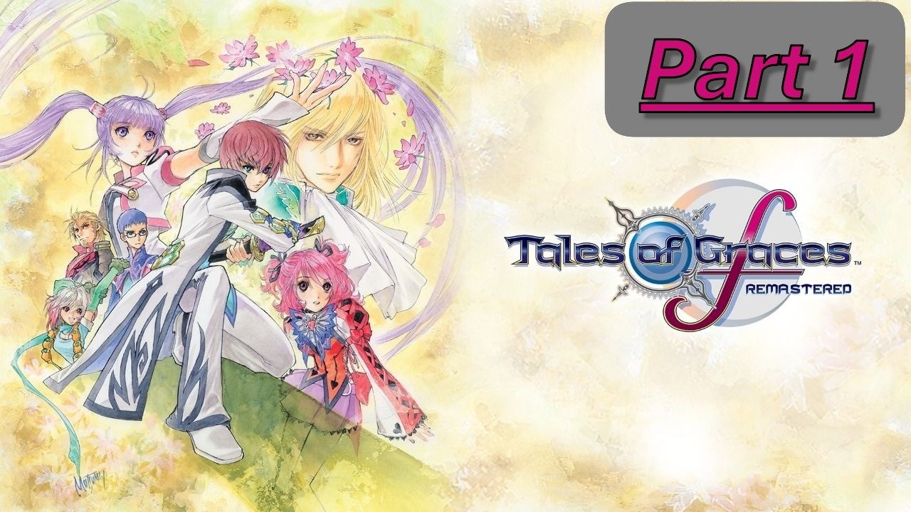 Tales of Graces f Remastered(Part 1)