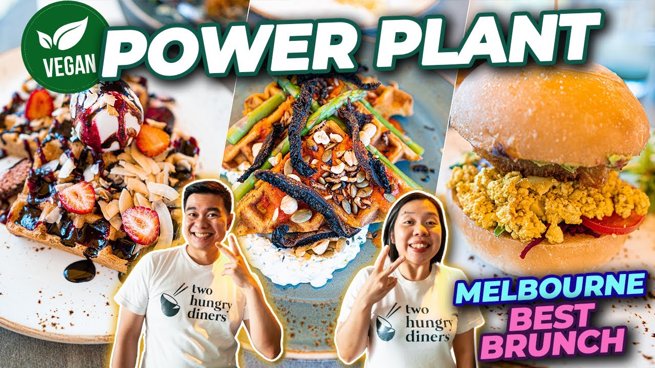 POWER PLANT - Amazing Plant-Based Cafe in Melbourne | Melbourne Vegan Food Series