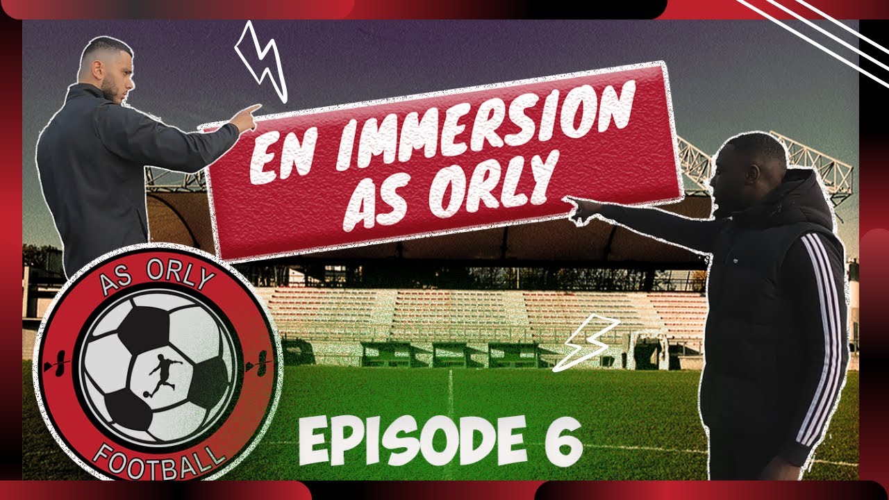 En immersion As Orly... épisode 6