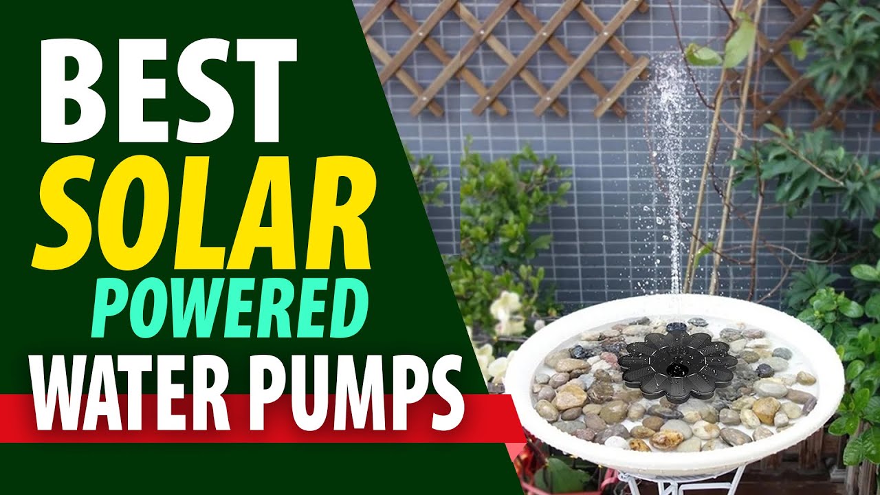 Top 5 Best Solar Powered Water Pumps of 2025
