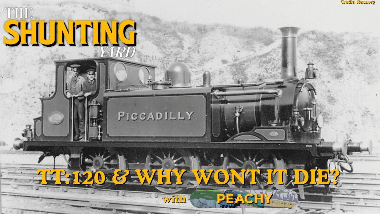 TT:120 & Why Wont it Die! with @PeachyTT120 | The Shunting Yard Live Ep.34