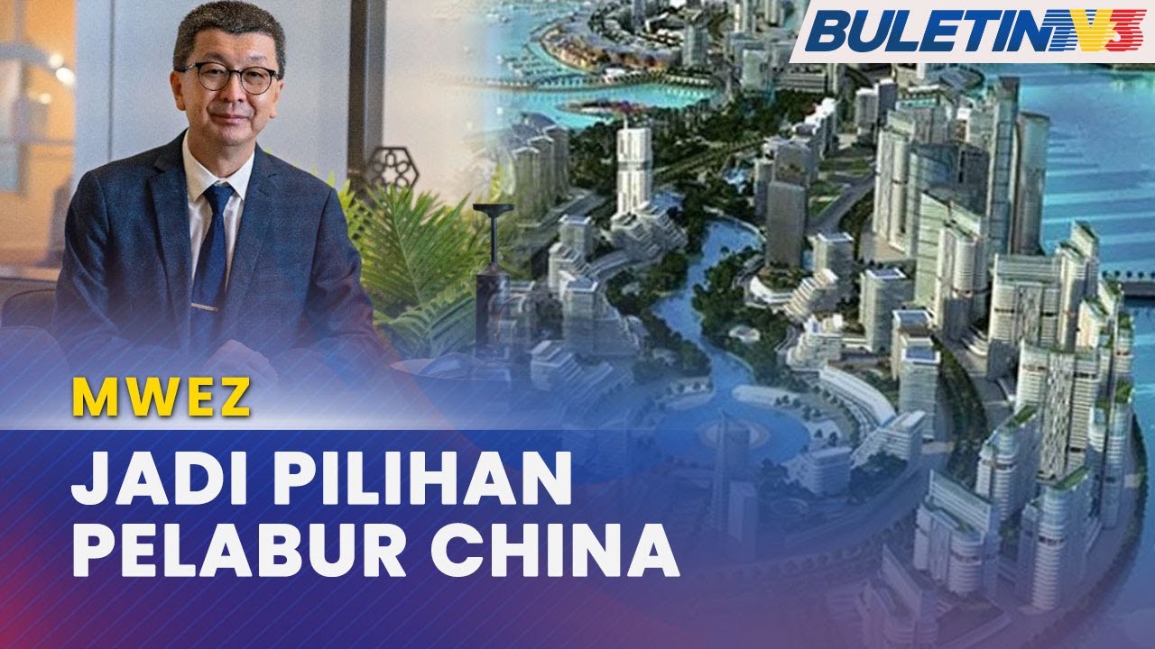 CHINA-MALAYSIA | Wilayah Fujian Berminat Melabur Di MWEZ, Melaka