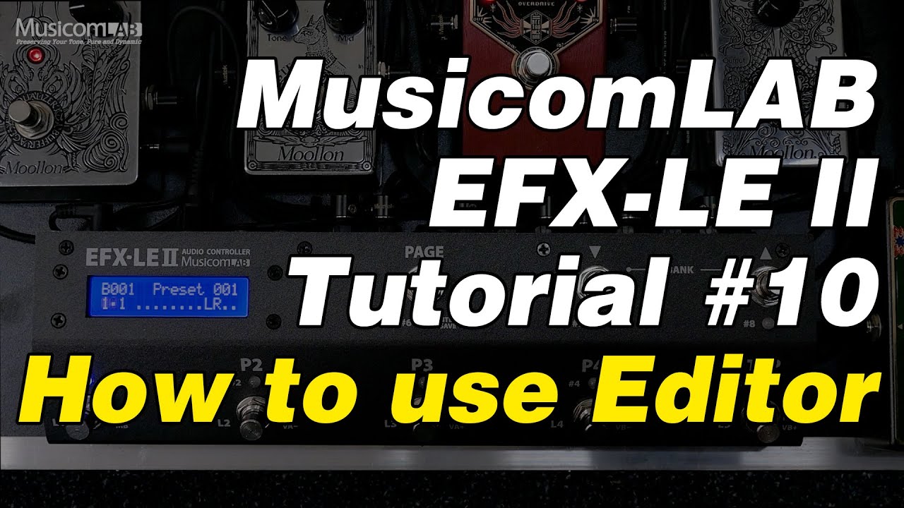 EFX-LE II Tutorial #10 - How to use Editor