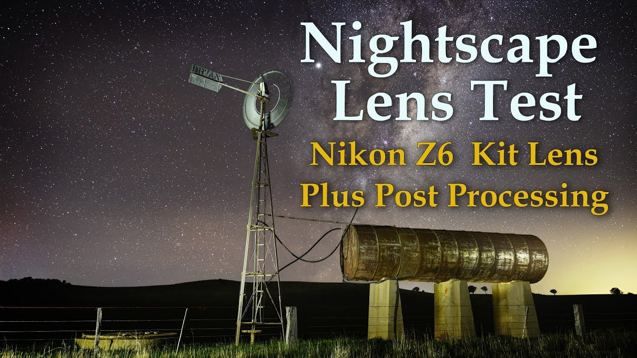 Nightscape Lens Test Nikon Z6 24 70 f4