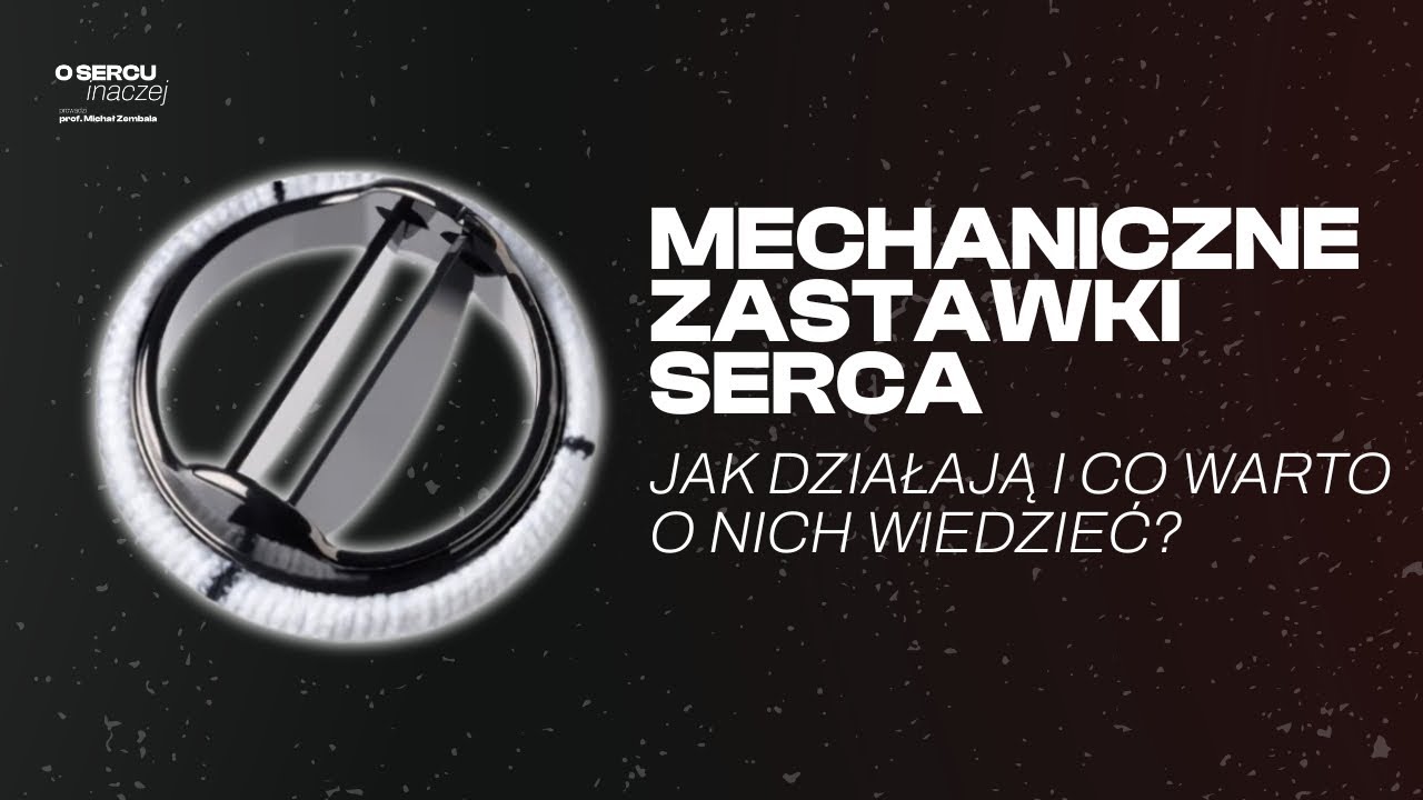 MECHANICZNE ZASTAWKI SERCA - jak działają i co warto o nich wiedzieć?