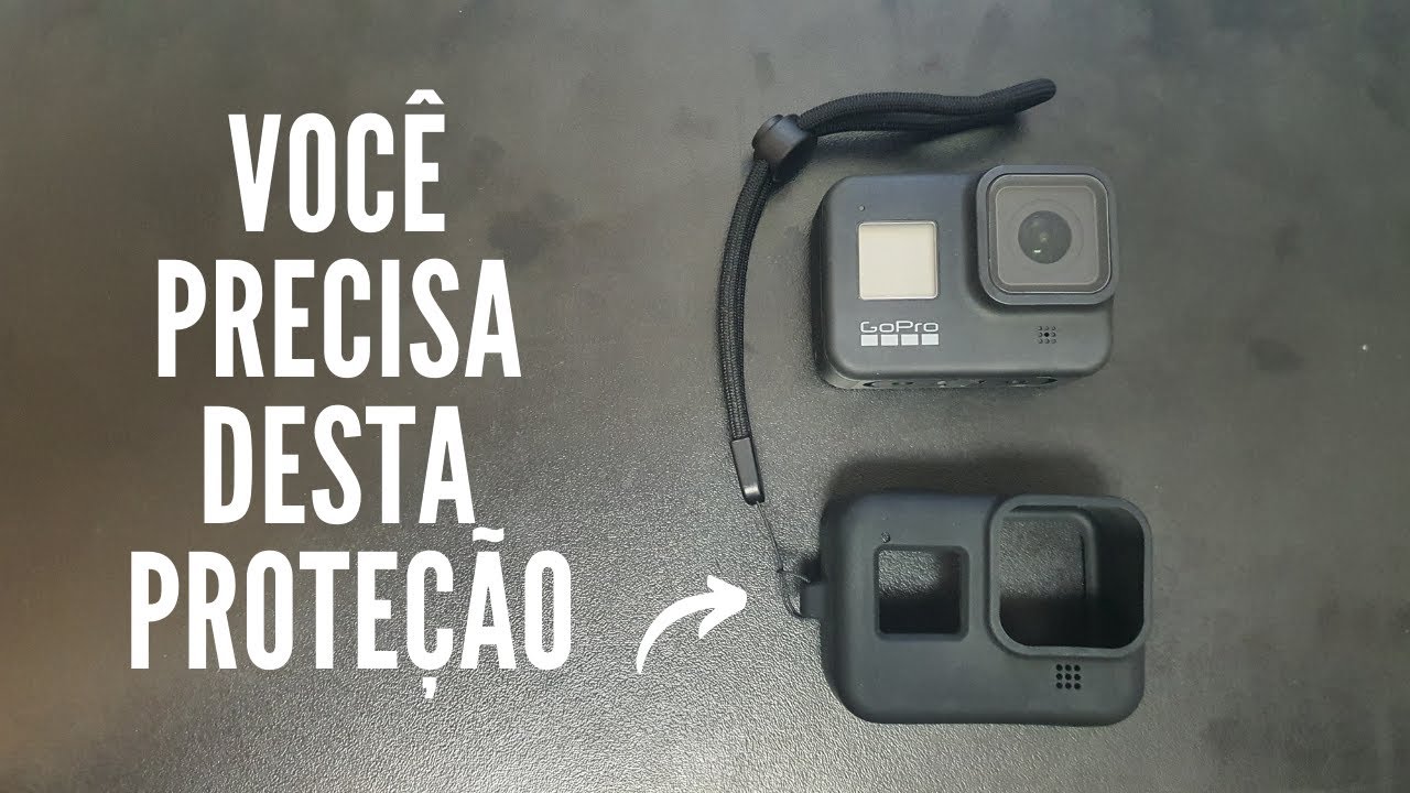 Você deveria usar ao menos esta proteção para GoPro Hero 8 Black