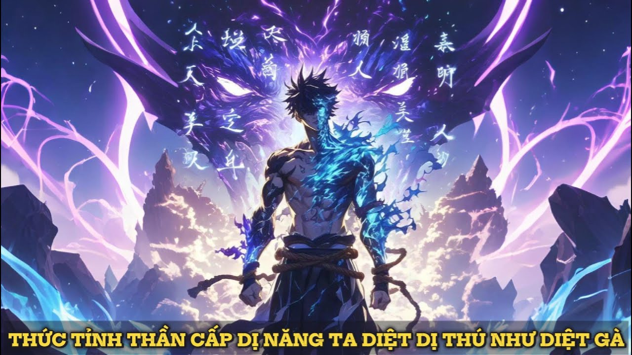 THỨC TỈNH THẦN CẤP DỊ NĂNG TA DIỆT DỊ THÚ NHƯ DIỆT GÀ