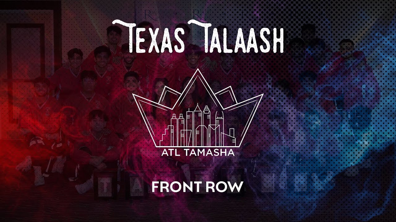 [Second Place] Texas Talaash | Front Row | ATL Tamasha 2022 | @ASHWINXSURESH Productions