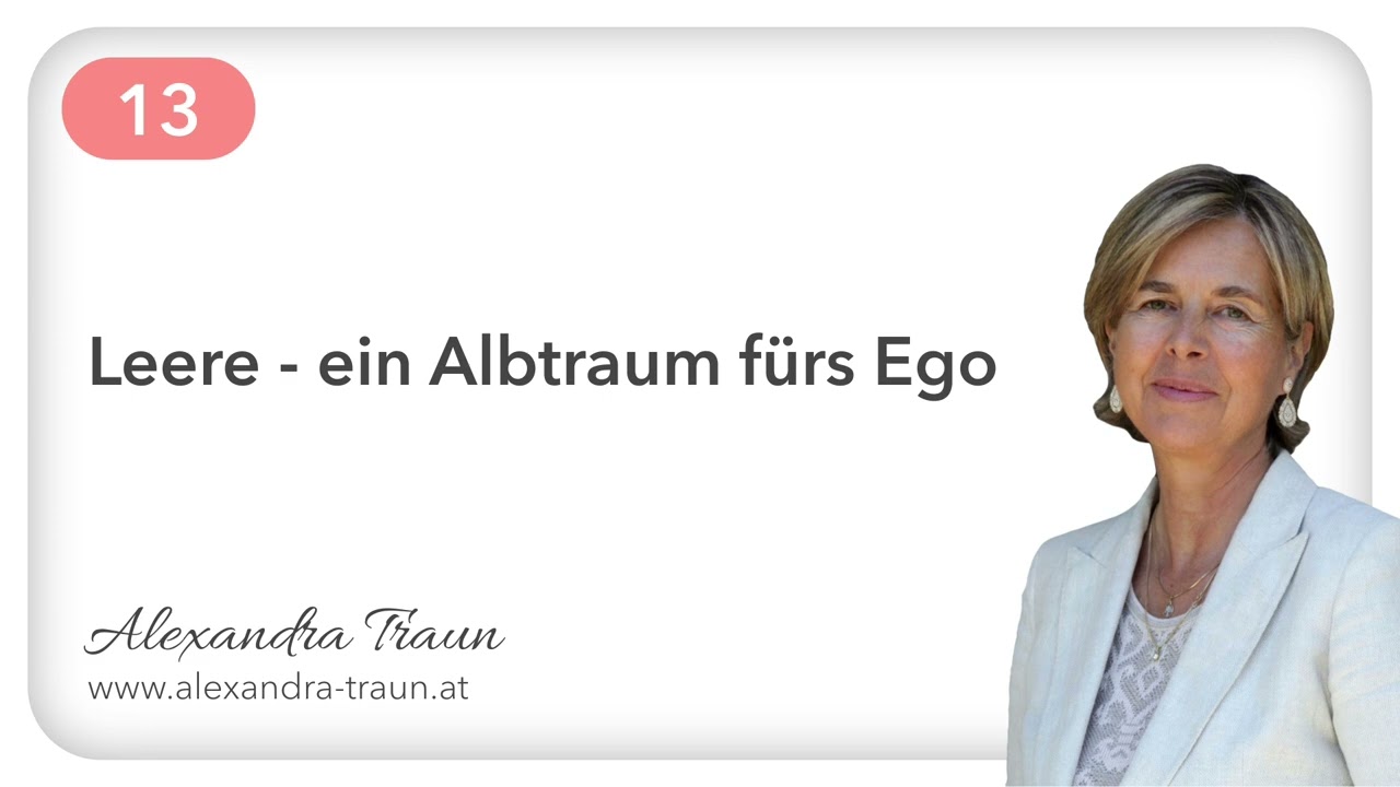 13 Ein Kurs in Wundern EKiW | Eine bedeutungslose Welt erzeugt Angst. | mit Alexandra Traun