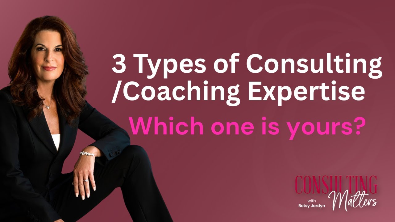 3 Types of Consulting/Coaching Expertise: Which one is yours?