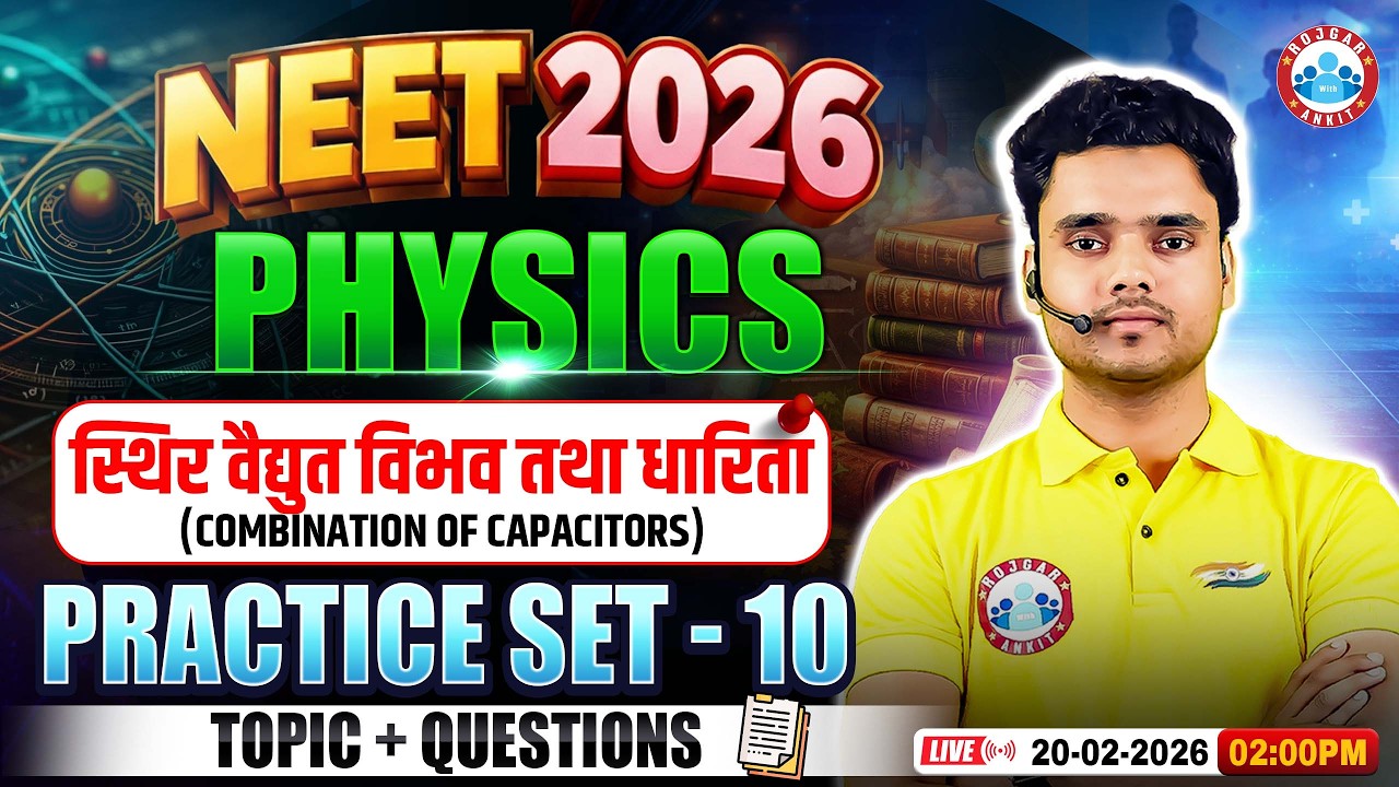 NEET Physics Electrostatic Potential and Capacitance | NEET Physics Practice Set 10 | NEET 2026