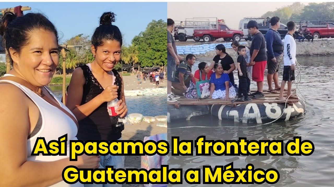 🚨 Así pasamos la frontera de Guatemala a México beula muy emocionada 🚨 