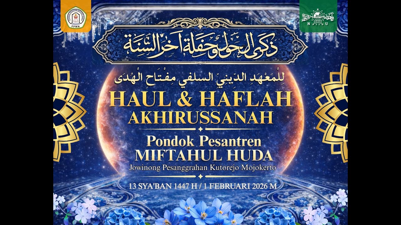 Haul Dan Haflah Ahirussanah PP Miftahul Huda Pesanggahan Kutorejo 2026