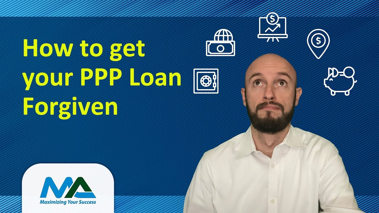 How to get your PPP Loan forgiven | SBA PPP Loan Forgiveness Application