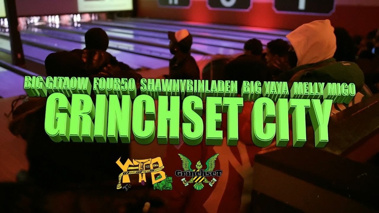 (YTB) Big GLTAOW FT. FOUR50 x Shawny Binladen x Big YAYA & Melly Migo - #GRINCHSET CITY