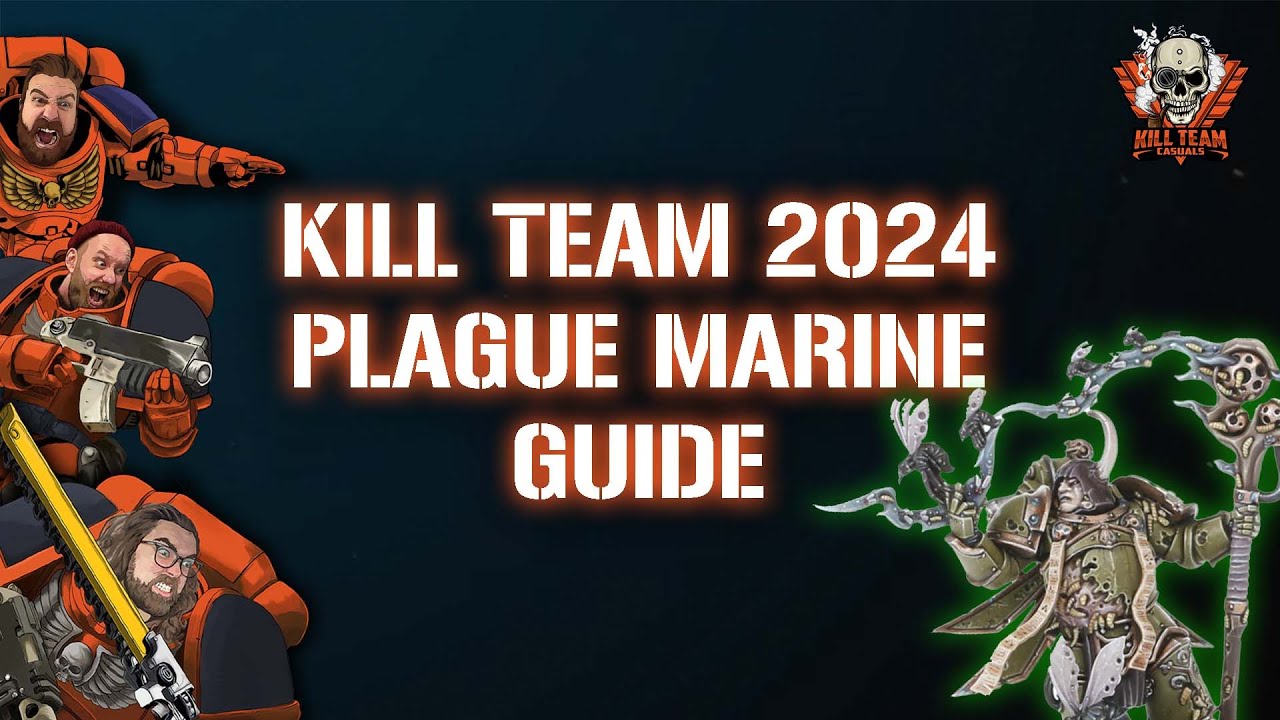 How to play Plague Marines in 3rd edition Kill Team!